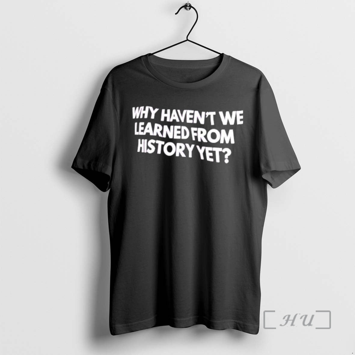 Officials Why Havent We Learned From History Yet Text T-Shirts, Hoodie, Sweatshirt | PodTeesHub.com