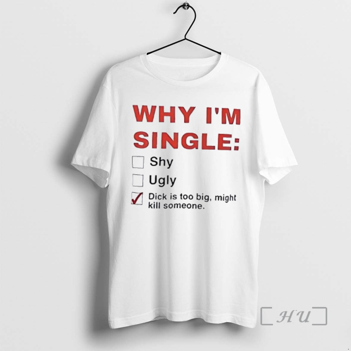 Officials Why Im Single Shy Ugly Graphic T-Shirts, Hoodie, Sweatshirt | PodTeesHub.com
