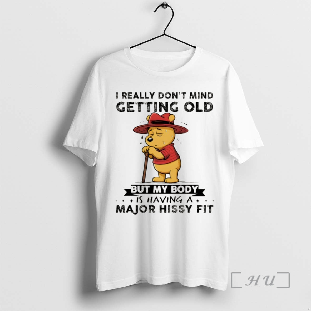 Officials Winnie The Pooh I Really Dont Mind Getting Old But My Body Is Having T-Shirts, Hoodie, Sweatshirt | PodTeesHub.com