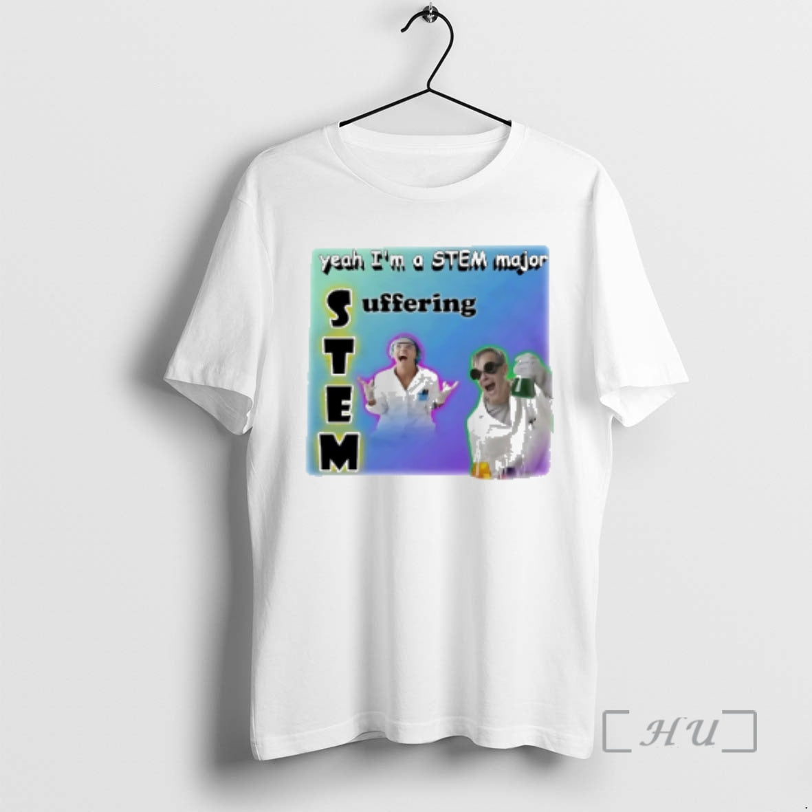 Officials Yeah Im A Stem Major Suffering T-Shirts, Hoodie, Sweatshirt | PodTeesHub.com