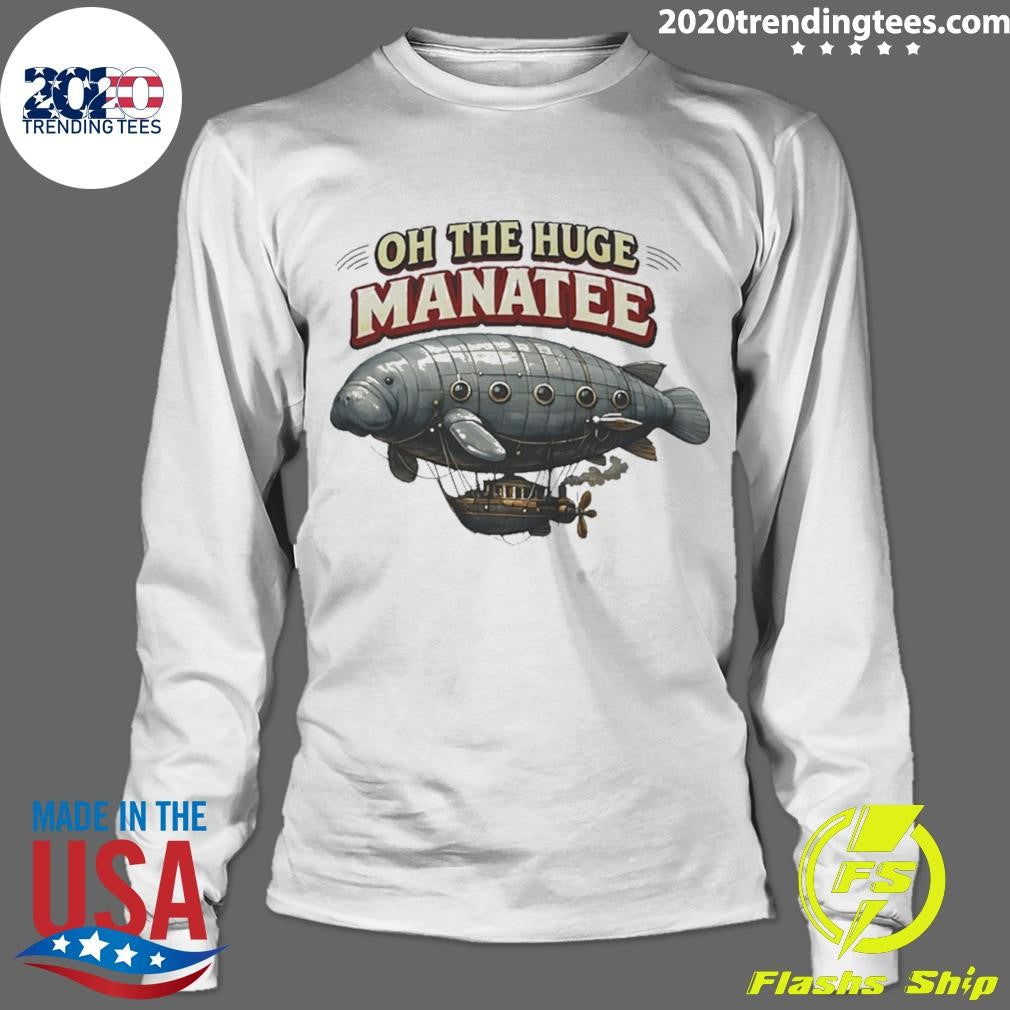 Oh The Huge Airship Manatee Shirt