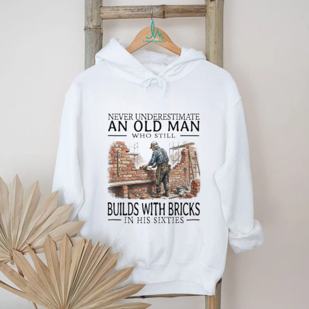 Old Man Bricklayer Construction Worker Funny Sixties Shirt