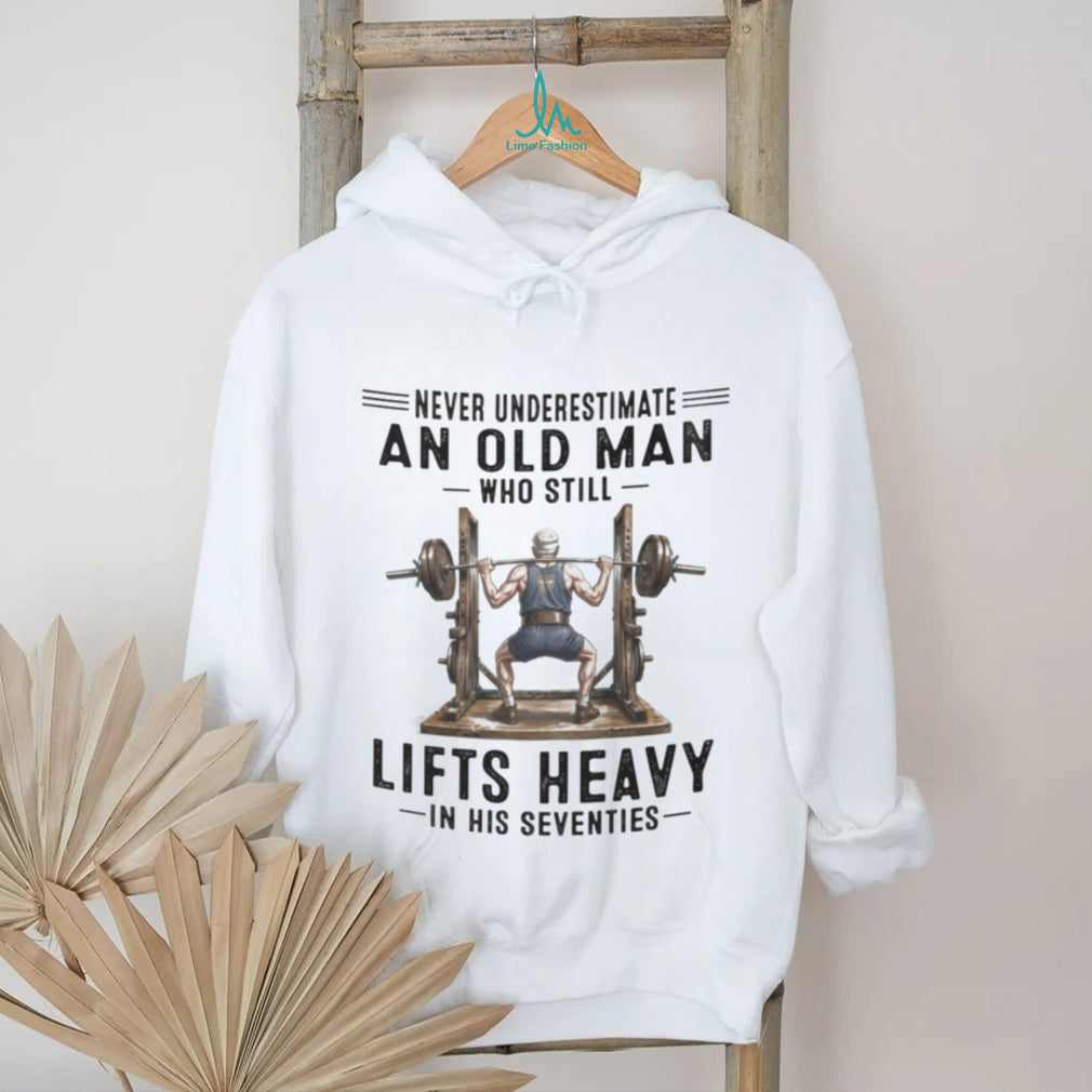 Old Man Powerlifting Heavy Weightlifter Shirt