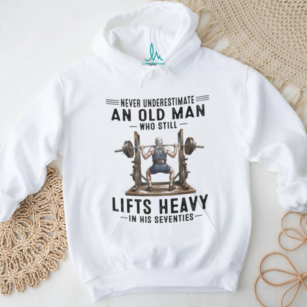 Old Man Powerlifting Heavy Weightlifter Shirt