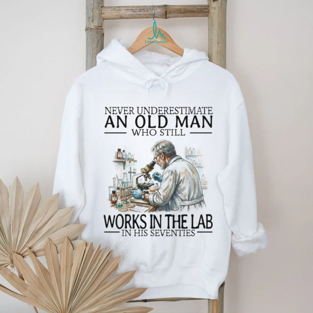 Old Man Who Still Works In The Lab Seventies Scientist Chemistry Teacher Shirt