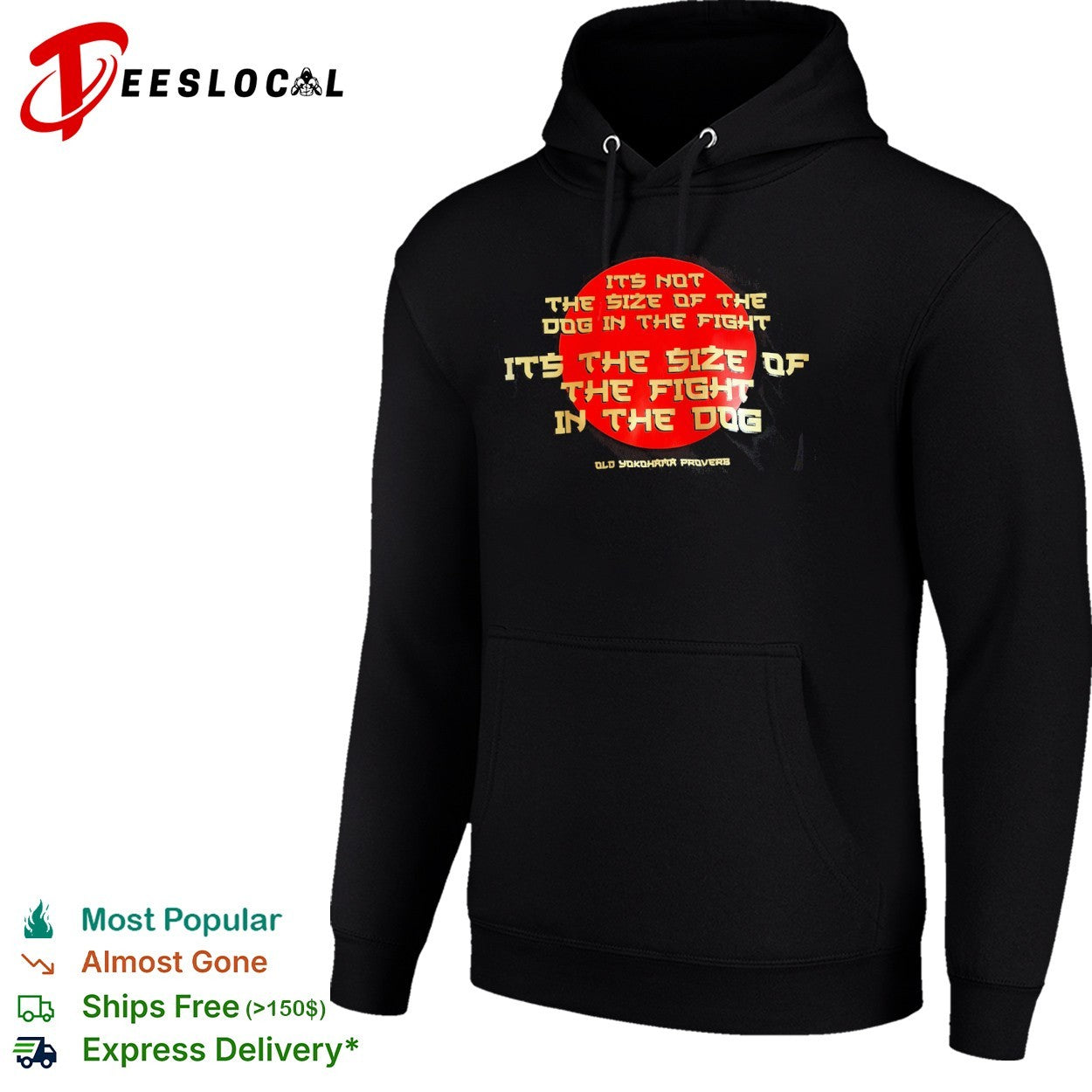 Old Yokohama proverb it is not the size of the dog in the fight it is the size shirt