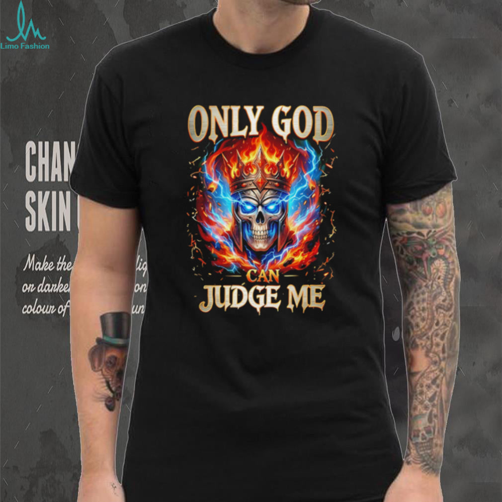 Only God can judge me graphic skull shirt