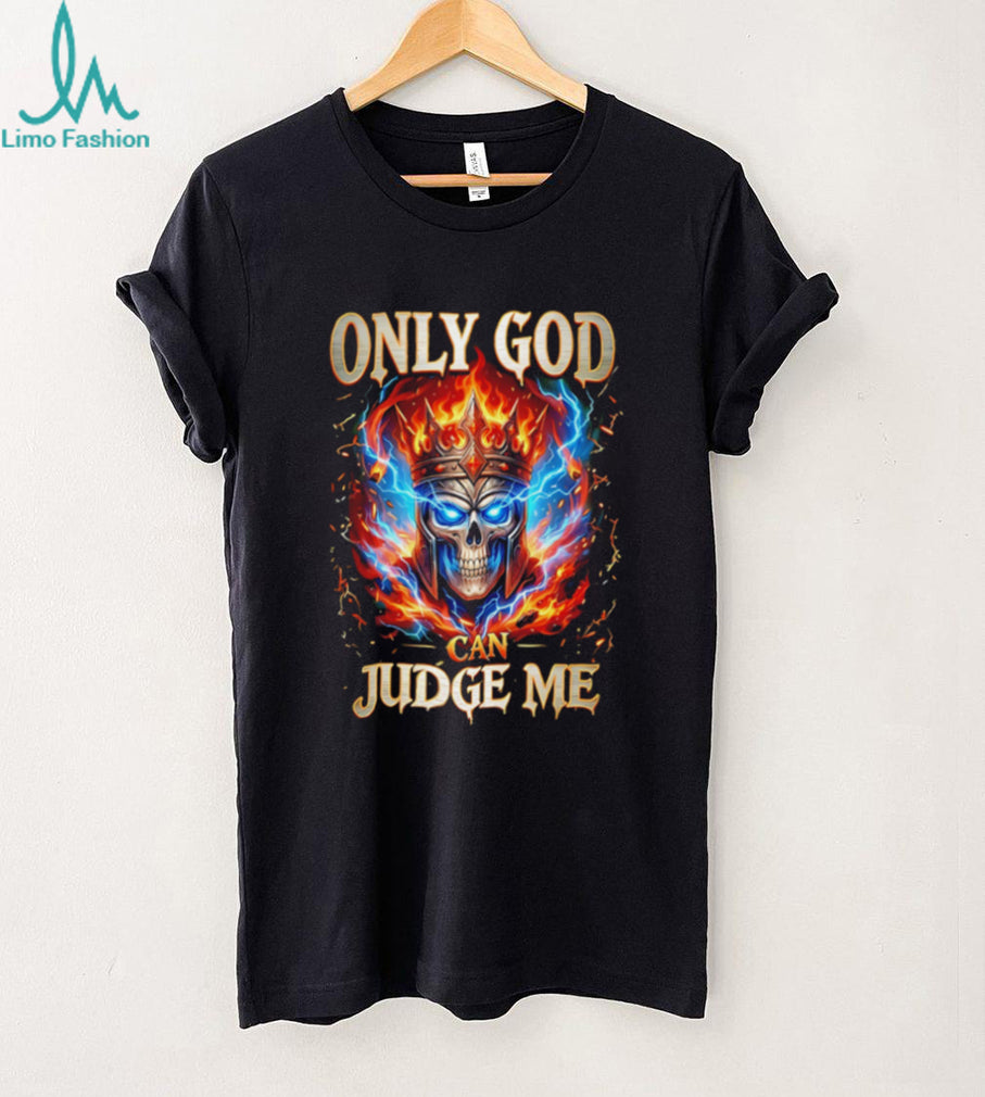 Only God can judge me graphic skull shirt