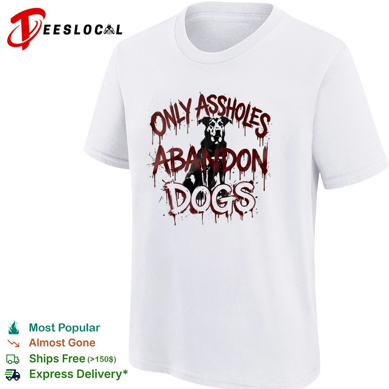 Only assholes abandon dogs shirt