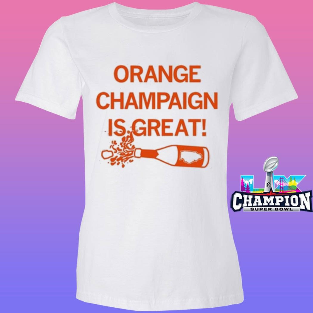 Orange Champagne Is Great Shirt