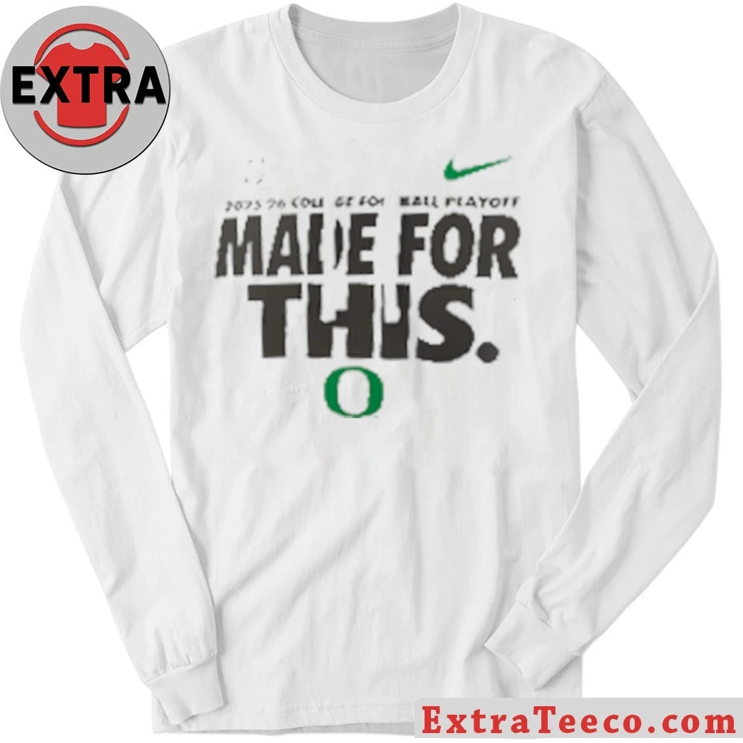 Oregon 2025-26 College Football Playoff Made For This Shirt