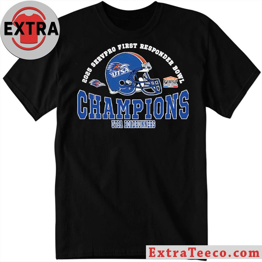 Original 2025 First Responder Bowl December Champions UTSA Roadrunners Football Champions 2025 Servpro First Responder Bowl Helmet And Logo T-Shirt