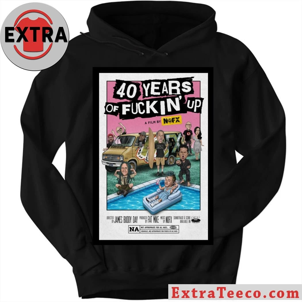 Original 40 Years Of Fuckin Up A Film By NOFX Band Poster Shirt