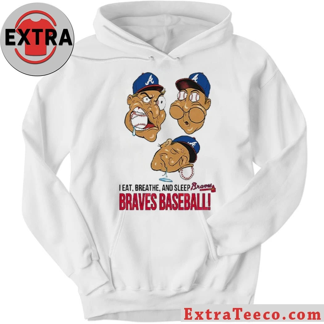 Original Atlanta Braves I Eat Breathe And Sleep Braves Baseball Shirt