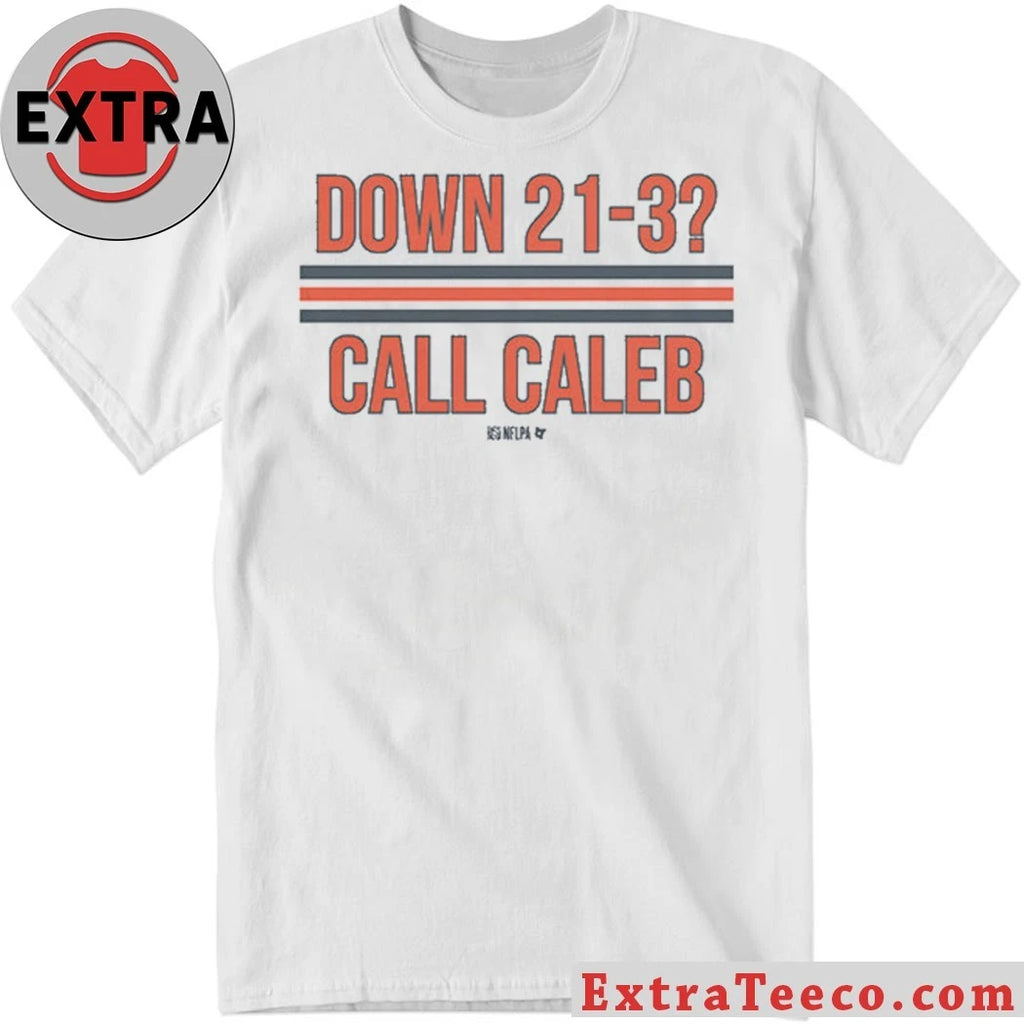 Original Caleb Williams Down 21-3 Honoring midfielder Caleb Williams Shirt