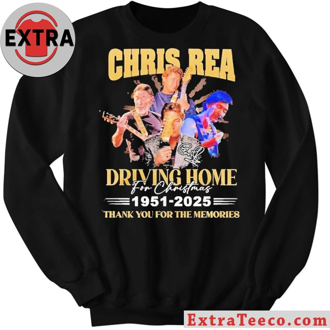 Original Chris Rea Driving Home For Christmas 1951-2025 Thank You For The Memories Shirt