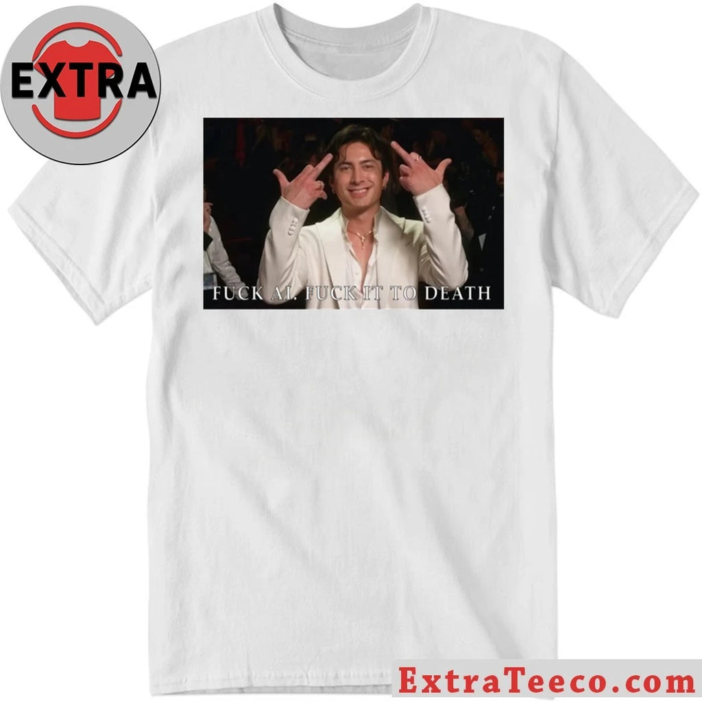 Original Comedian Eric Andre is famous for his show The Eric Andre Show Hudson Williams Fuck Ai Fuck It To Death Shirt