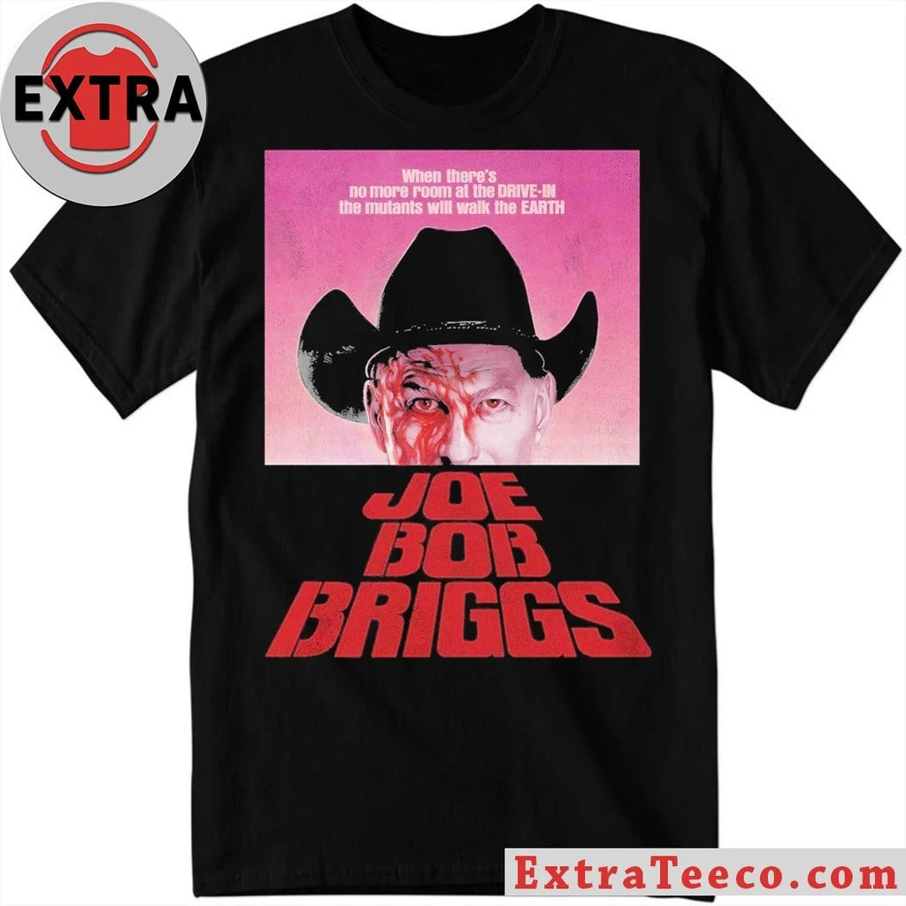 Original Dawn of the Drive-In Joe Bob Briggs Shirt