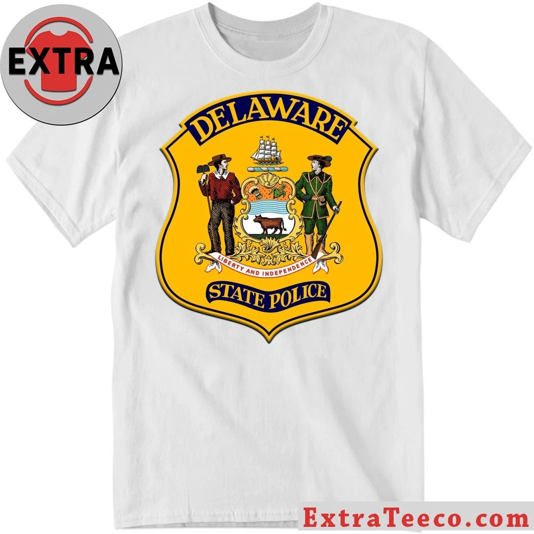 Original Delaware State Police Liberty And Independence Shirt