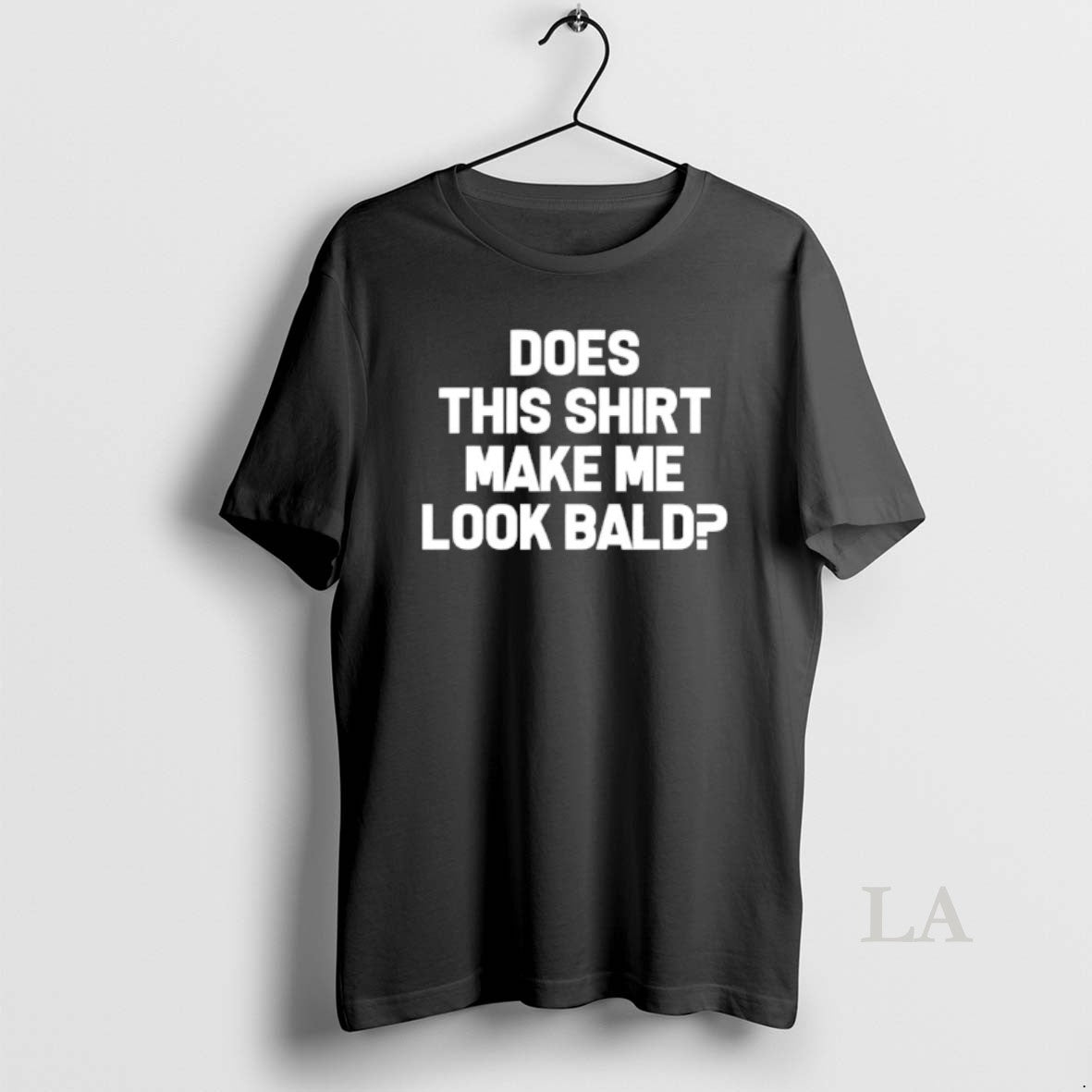 Original Does This Make Me Look Bald T-Shirts, Hoodie, Sweatshirt | PodTeesHub.com