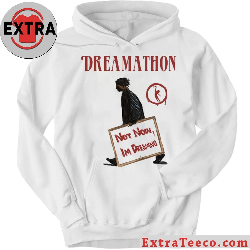 Original Dreamathon Not Now Dreams Shirt