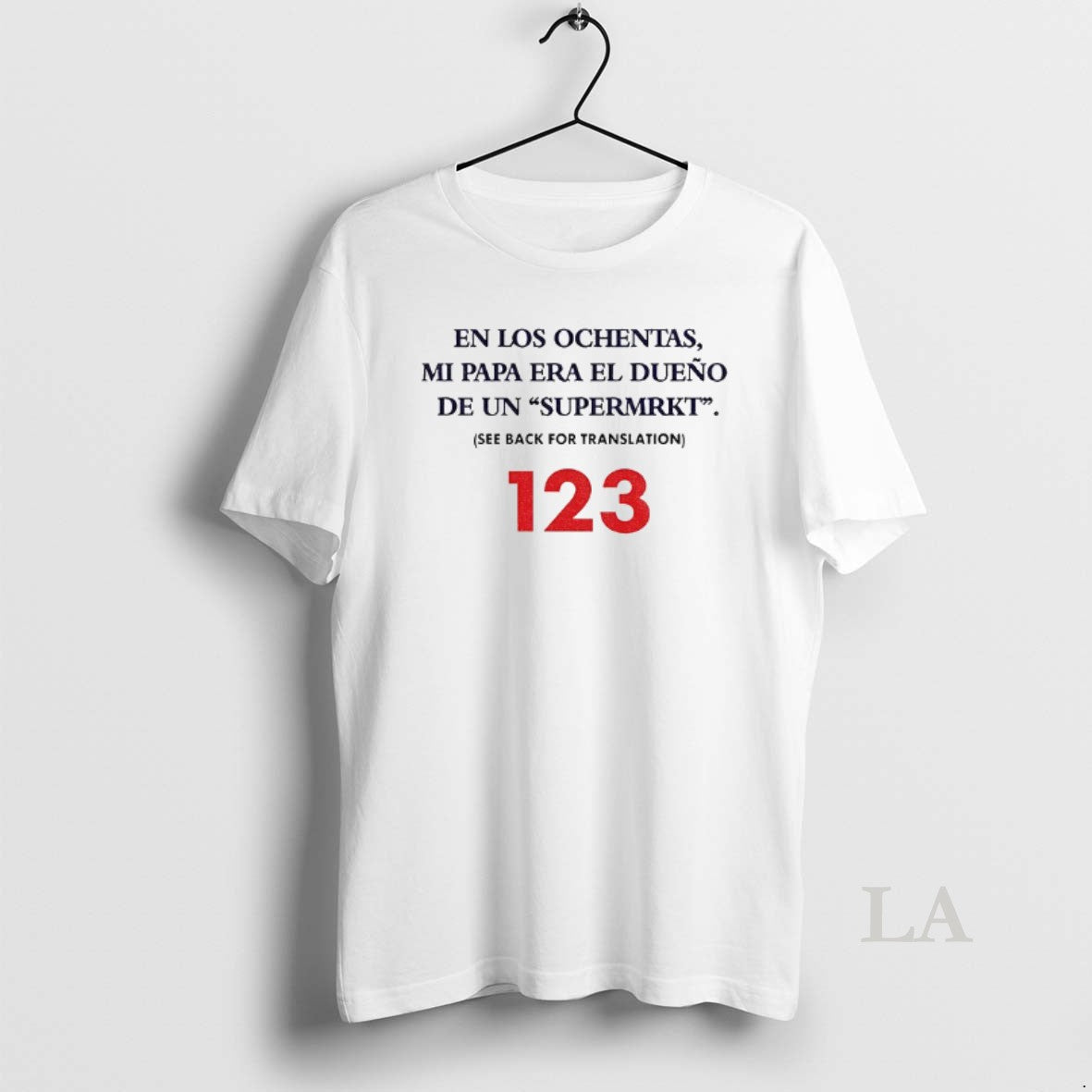 Original En Los Ochentas Mi Papa Era El Dueno De Un Supermrkt 123 T-Shirts, Hoodie, Sweatshirt | PodTeesHub.com