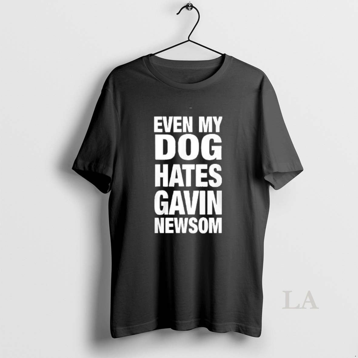 Original Even My Dog Hates Gavin Newsom
