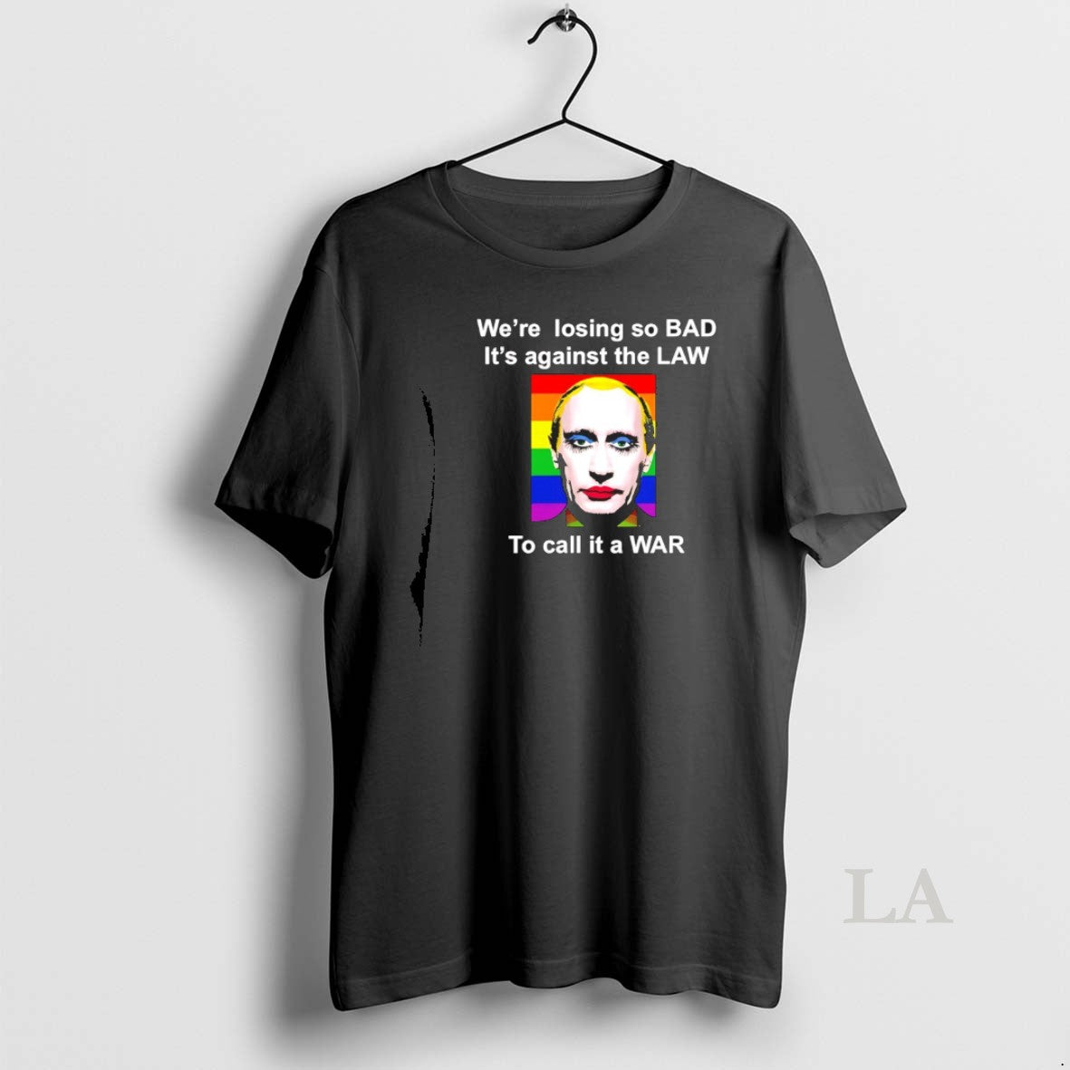 Original Gay Putin Were Losing So Bad Its Against The Law To Call It T-Shirts, Hoodie, Sweatshirt | PodTeesHub.com