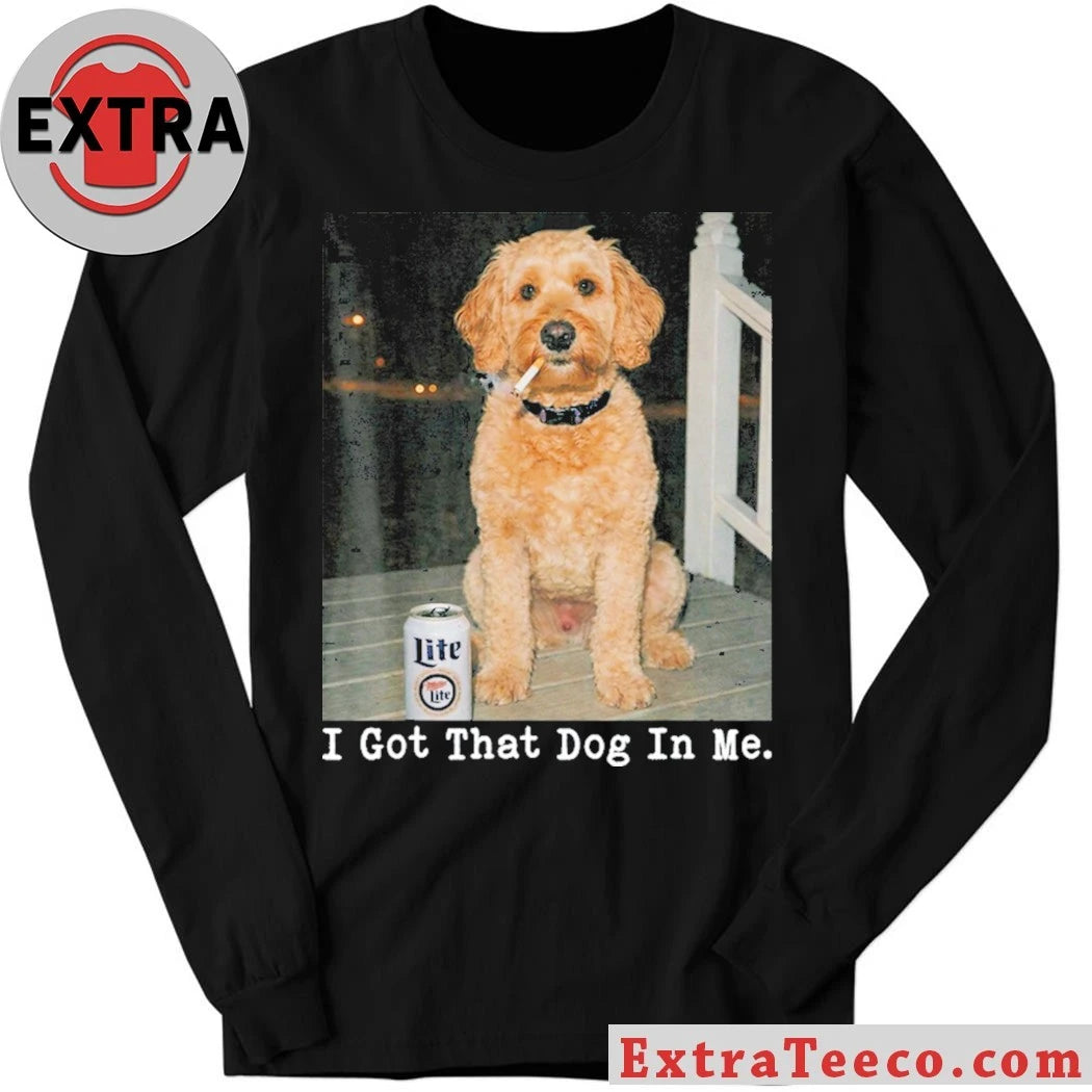 Original Goldendoodle Shirt I Got That Dog In Me Unisex Dog Lover T-Shirt
