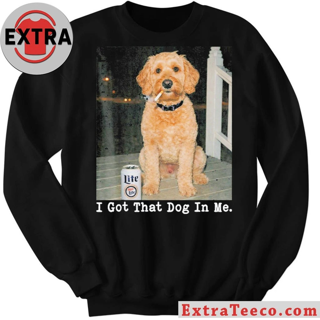 Original Goldendoodle Shirt I Got That Dog In Me Unisex Dog Lover T-Shirt