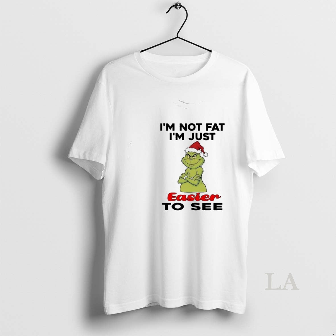 Original Grinch Im Not Fat Im Just Easier To See Christmas T-Shirts, Hoodie, Sweatshirt | PodTeesHub.com