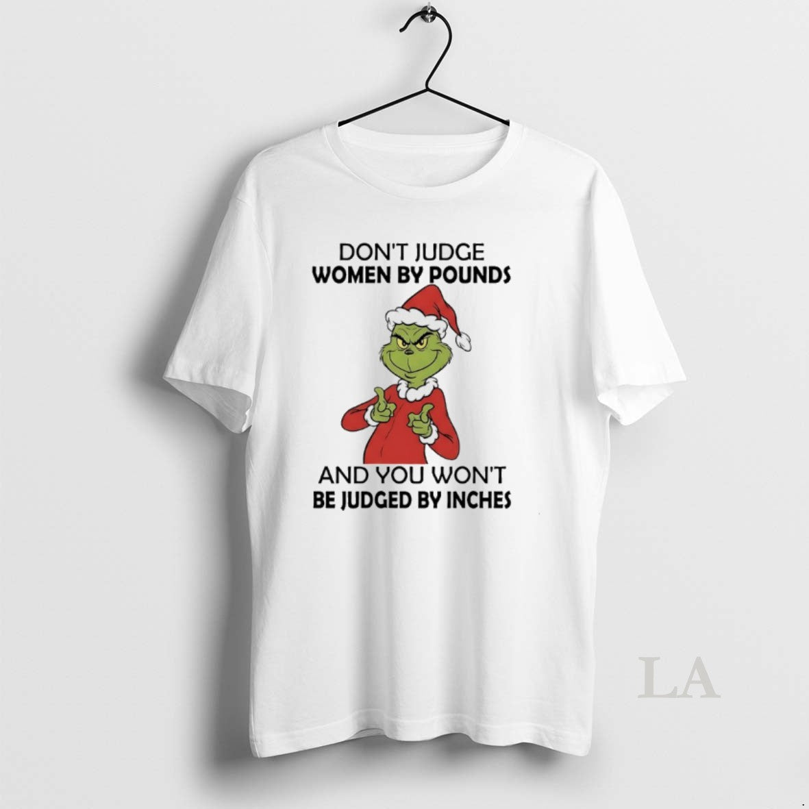 Original Grinch Dont Judge Women By Pounds And You Wont Be Judged By Inches T-Shirts, Hoodie, Sweatshirt | PodTeesHub.com