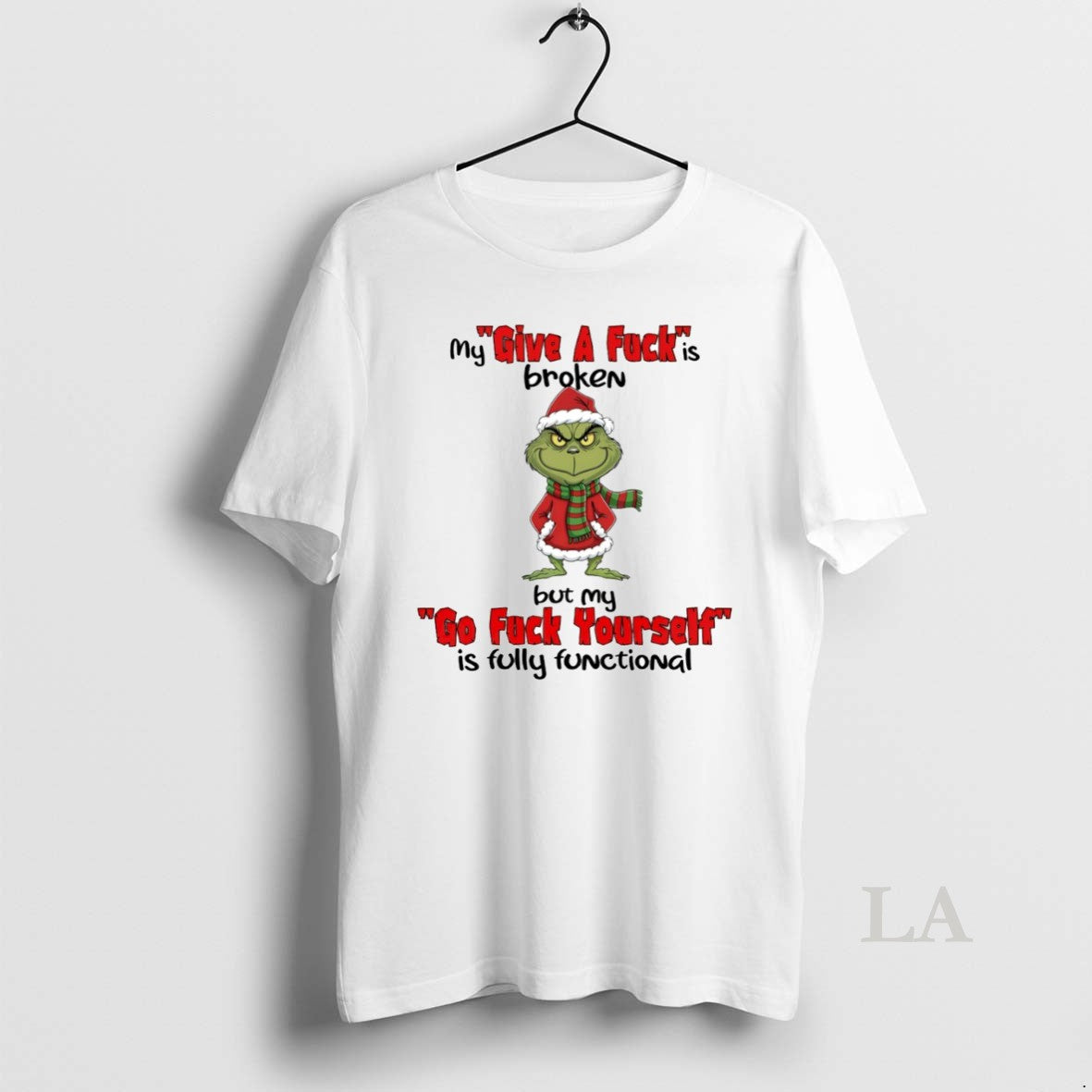 Original Grinch My Give A Fck Is Broken But My Go Fck Yourself Is Fully T-Shirts, Hoodie, Sweatshirt | PodTeesHub.com