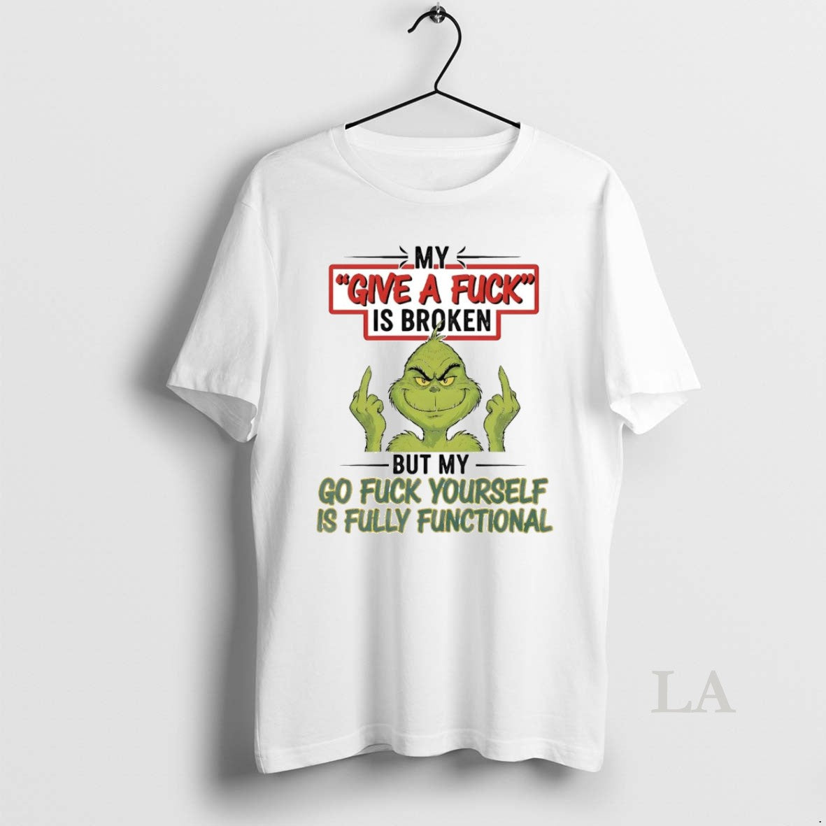 Original Grinch My Give A Fuck Is Broken But My Go Fuck Yourself Fully Christmas T-Shirts, Hoodie, Sweatshirt