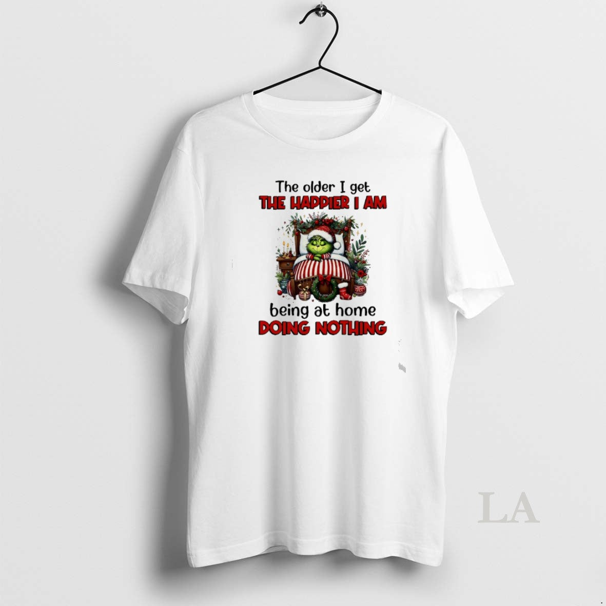 Original Grinch The Older I Get The Happier I Am Being At Home Doing Nothing T-Shirts, Hoodie, Sweatshirt | PodTeesHub.com