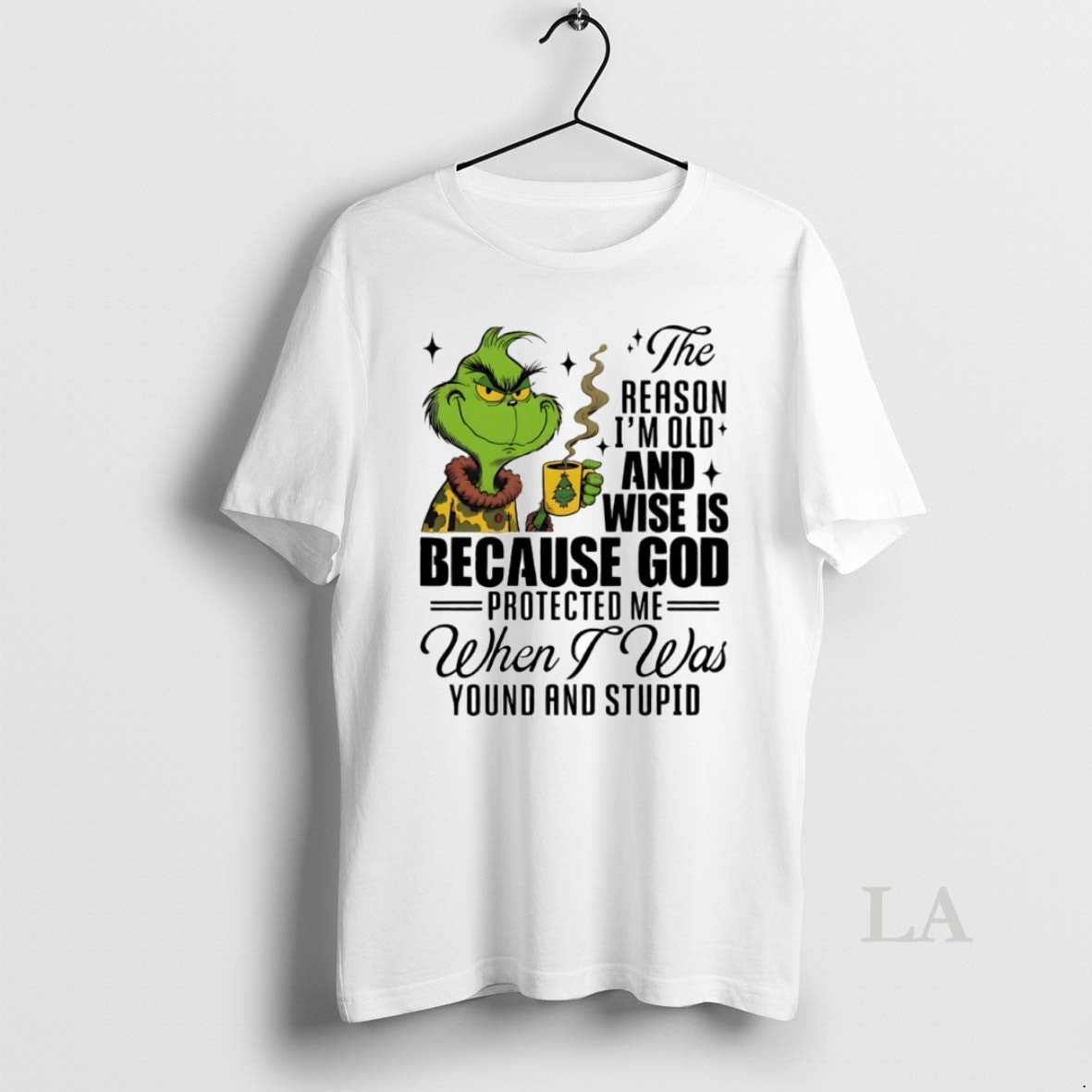 Original Grinch The Reason Im Old And Wise Is Because God Protected Me When T-Shirts, Hoodie, Sweatshirt | PodTeesHub.com