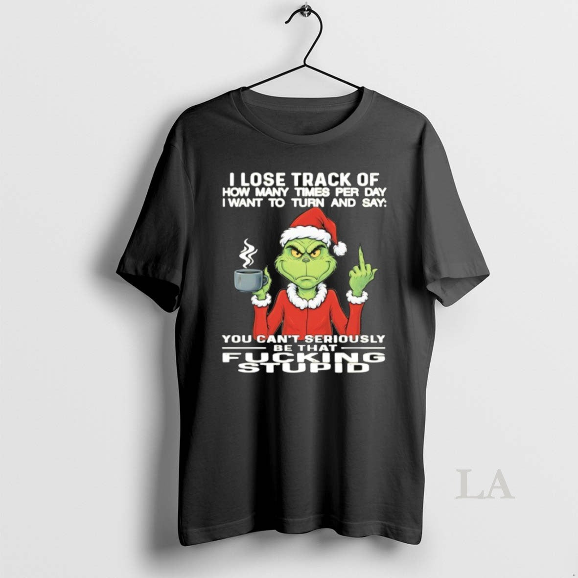 Original Grinch You Cant Seriously Be That Fucking T-Shirts, Hoodie, Sweatshirt | PodTeesHub.com