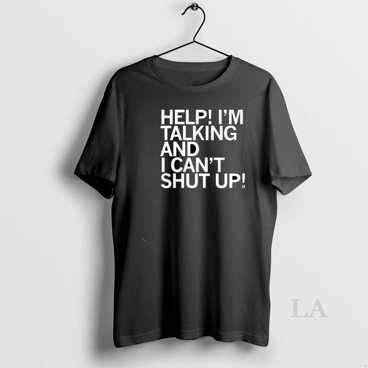 Original Help Im Talking And I Cant Shut Up T-Shirts, Hoodie, Sweatshirt | PodTeesHub.com