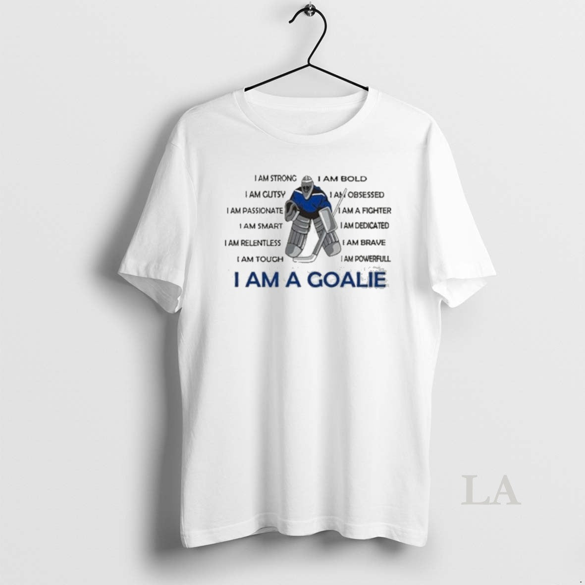 Original I Am A Goalie Im Strong T-Shirts, Hoodie, Sweatshirt | PodTeesHub.com