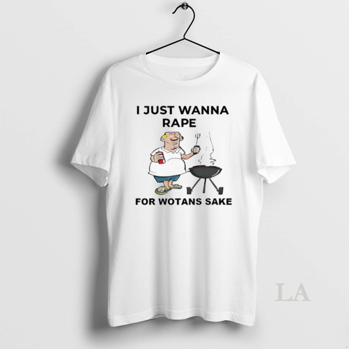 Original I Just Wanna Rape For Wotans Sake T-Shirts, Hoodie, Sweatshirt | PodTeesHub.com