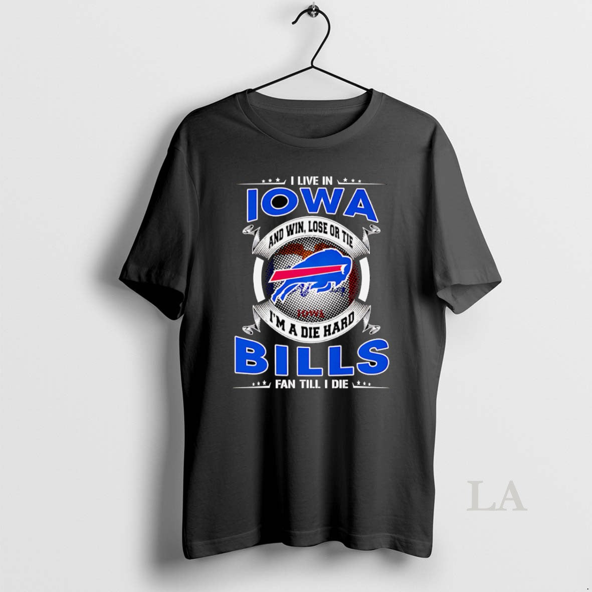 Original I Live In Iowa And Win Lose Or Tie Im A Dead Hard Buffalo T-Shirts, Hoodie, Sweatshirt | PodTeesHub.com