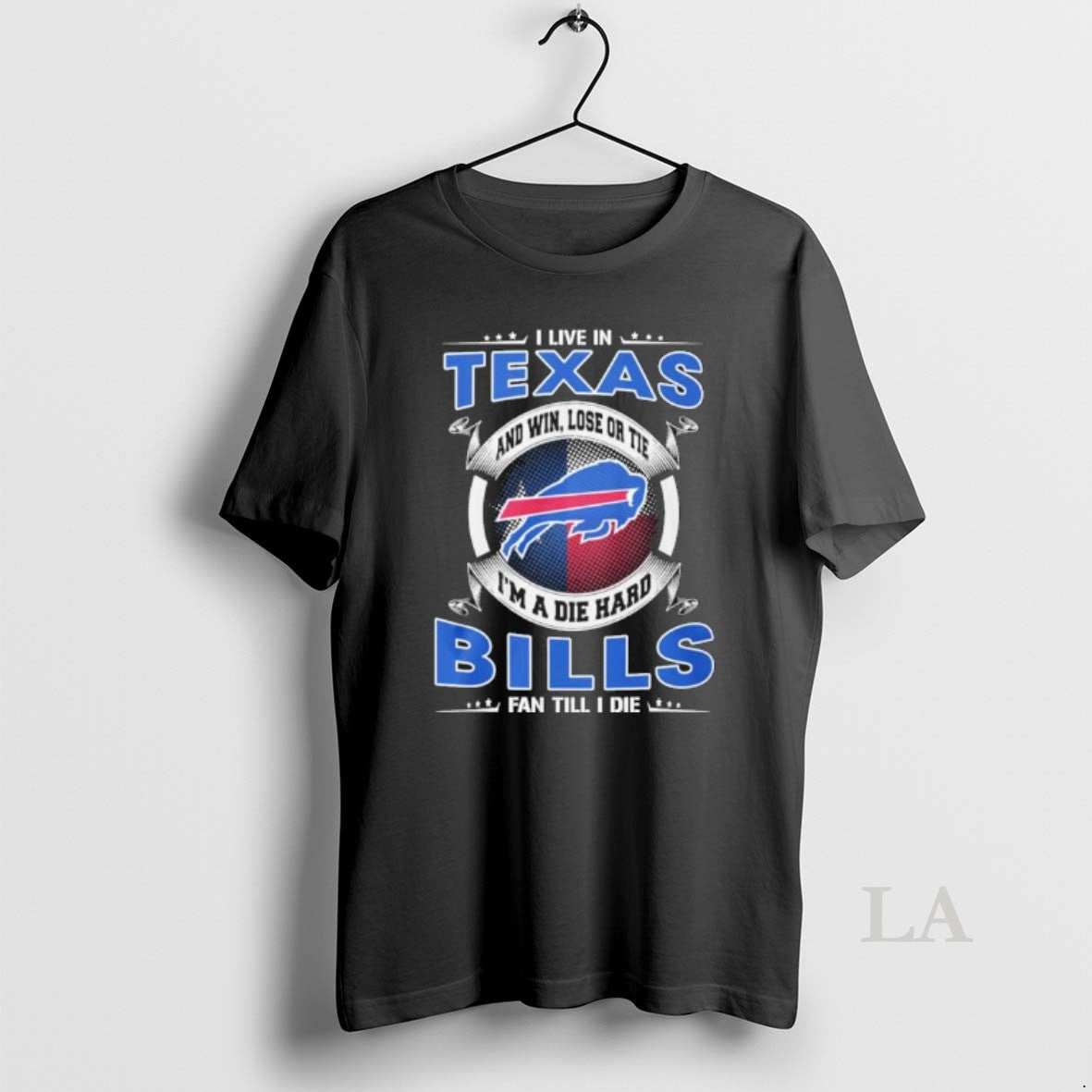 Original I Live In Texas And Win Lose Or Tie Im A Die Hard Buffalo T-Shirts, Hoodie, Sweatshirt | PodTeesHub.com