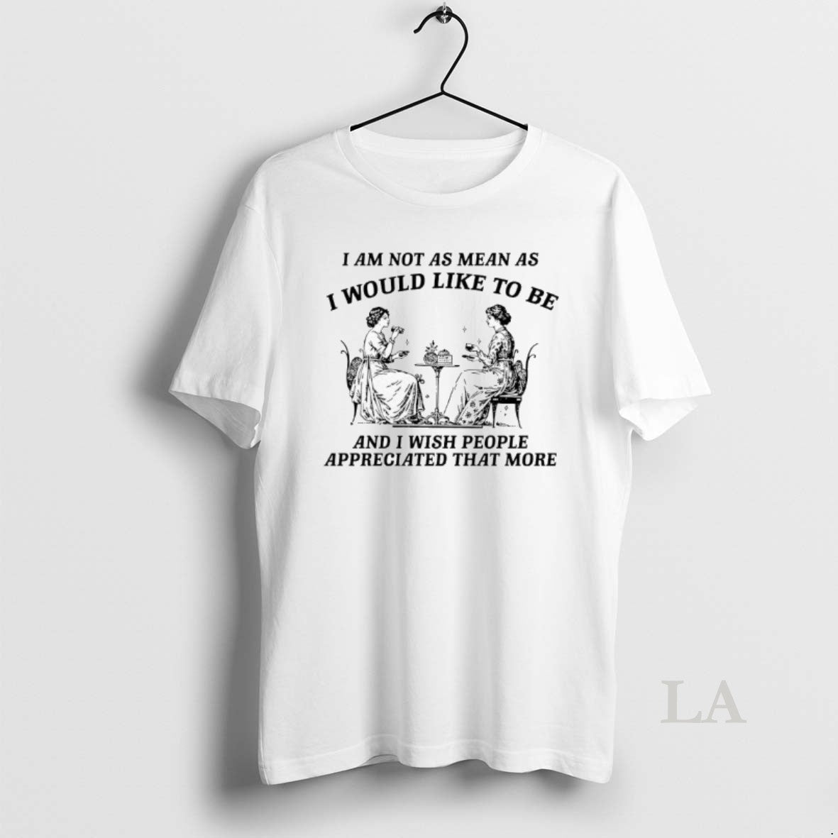Original I Am Not As Mean As I Would Like To Be And I Wish T-Shirts, Hoodie, Sweatshirt | PodTeesHub.com