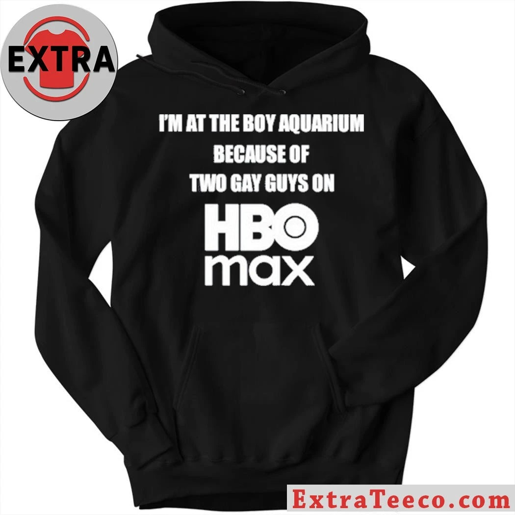 Original I’m At The Boy Aquarium Because Of Two Gay Guys On Hbo Max Tee Shirt