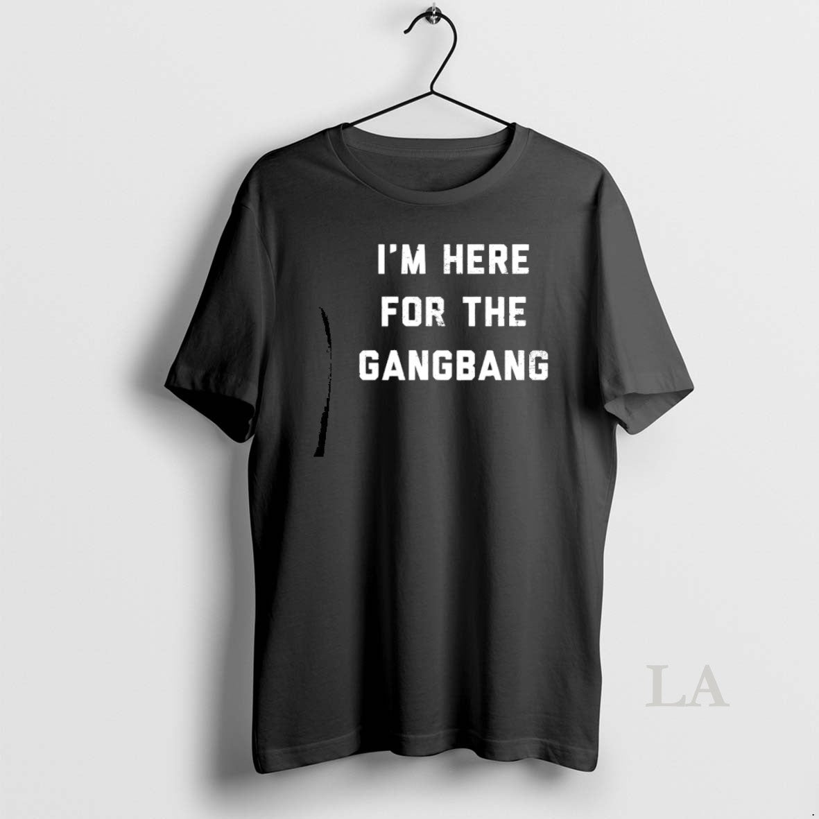 Original Im Here For The Gangbang T-Shirts, Hoodie, Sweatshirt | PodTeesHub.com