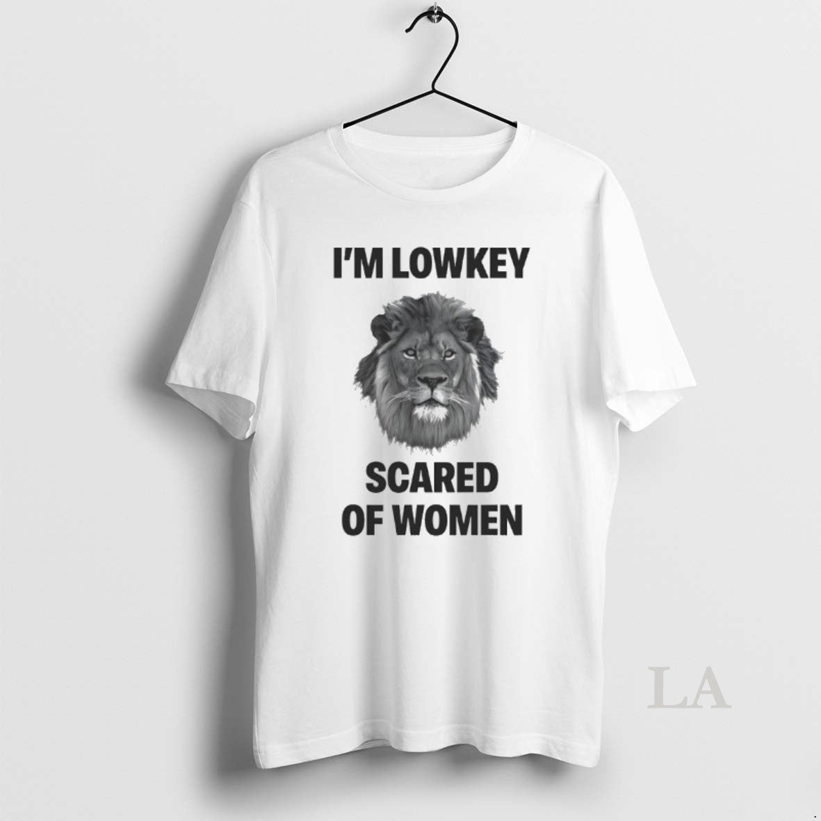 Original Im Lowkey Scared Of Women Lion T-Shirts, Hoodie, Sweatshirt | PodTeesHub.com
