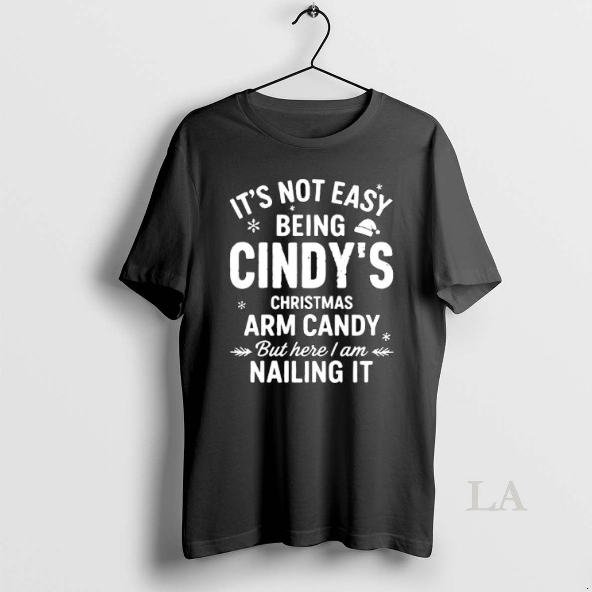 Original Its Not Easy Being Cindys Christmas Arm Candy But Here I Am Nailing It T-Shirts, Hoodie, Sweatshirt | PodTeesHub.com