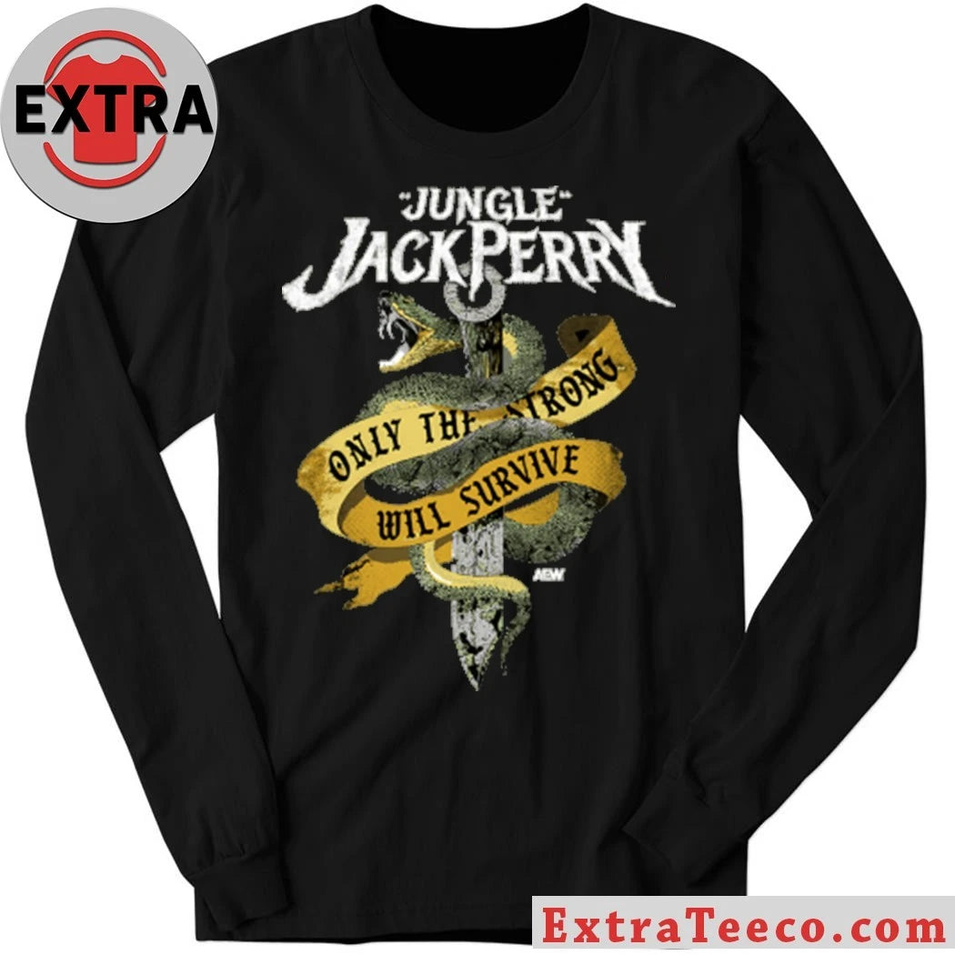 Original Jack Perry – Only the Strong Survive Comfort Shirt