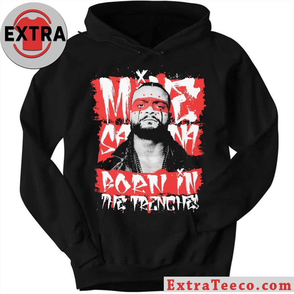 Original Mike Santana Born In The Trenches Shirt