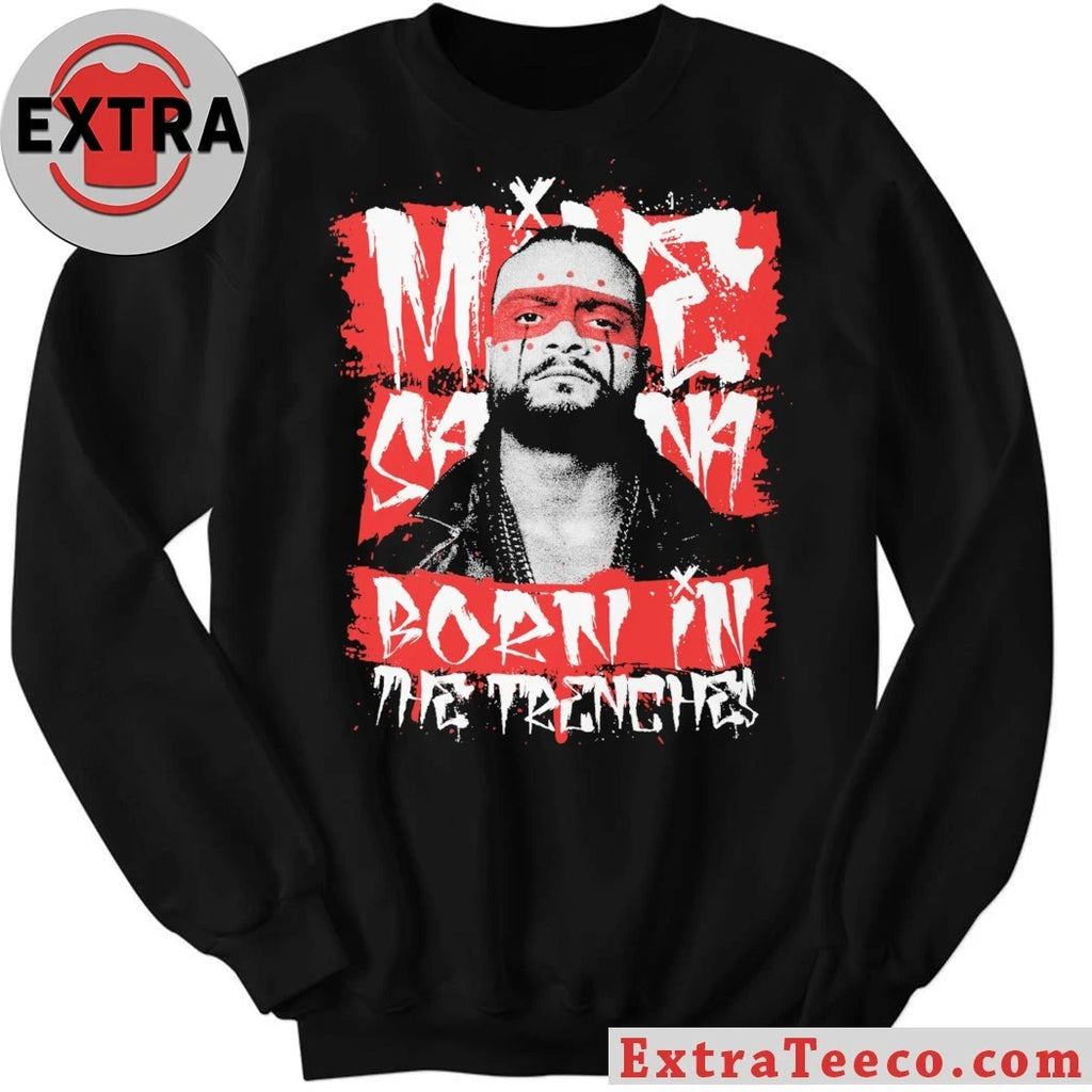 Original Mike Santana Born In The Trenches Shirt